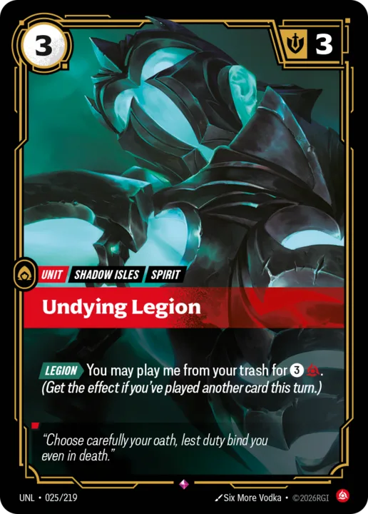 Riftbound Unit: Undying Legion. [Legion][>] You may play me from your trash for [3][C]. (Get the effect if you've played another card this turn.)
