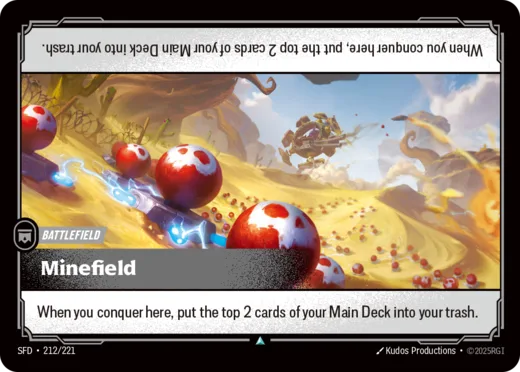 Riftbound Battlefield: Minefield. When you conquer here, put the top 2 cards of your Main Deck into your trash.