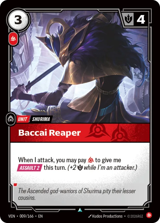 Riftbound Unit: Baccai Reaper. When I attack, you may pay [C] to give me [Assault 2] this turn. (+2 [S] while I'm an attacker.)