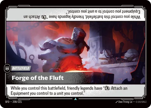 Riftbound Battlefield: Forge of the Fluft. While you control this battlefield, friendly legends have "[T]: Attach an Equipment you control to a unit you control."