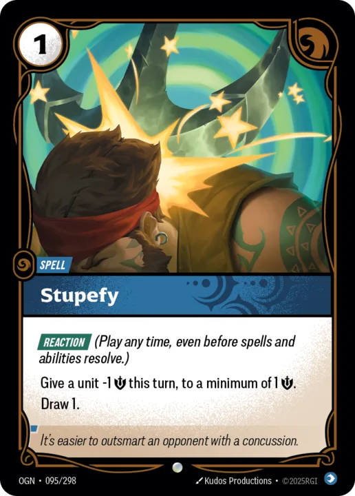 Riftbound Spell: Stupefy. [Reaction] (Play any time, even before spells and abilities resolve.)
Give a unit -1 [S] this turn, to a minimum of 1 [S]. Draw 1.
