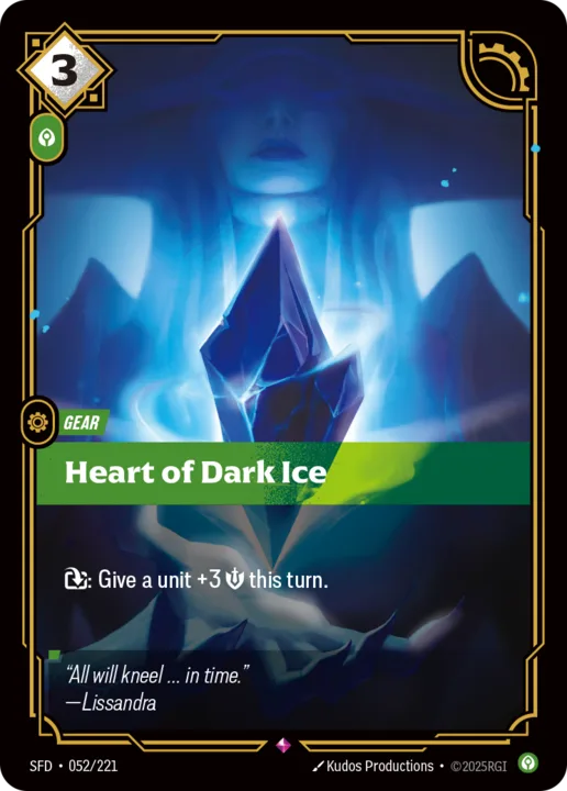 Riftbound Gear: Heart of Dark Ice. [T]: Give a unit +3 [S] this turn.