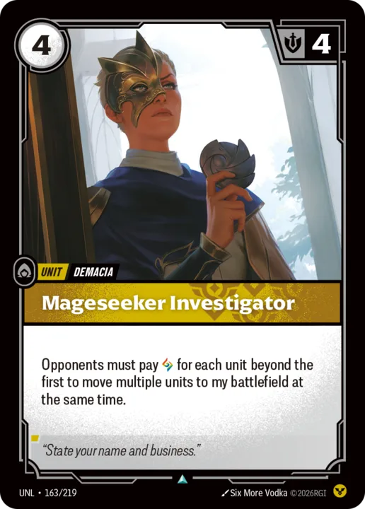Riftbound Unit: Mageseeker Investigator. Opponents must pay [A] for each unit beyond the first to move multiple units to my battlefield at the same time.