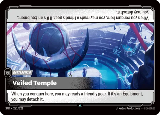Riftbound Battlefield: Veiled Temple. When you conquer here, you may ready a friendly gear. If it's an Equipment, you may detach it.