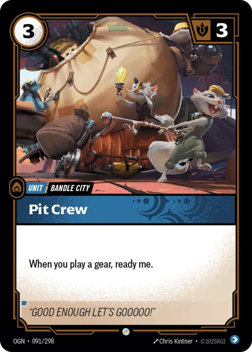 Riftbound Unit: Pit Crew. When you play a gear, ready me.