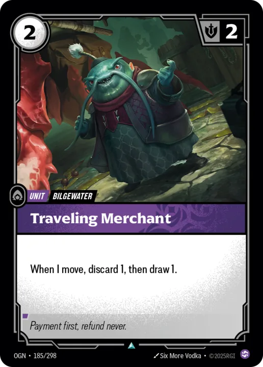 Riftbound Unit: Traveling Merchant. When I move, discard 1, then draw 1.