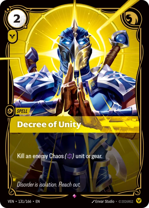 Riftbound Spell: Decree of Unity. Kill an enemy Chaos ([P]) unit or gear.