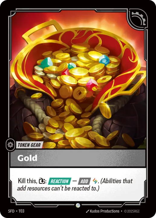 Riftbound Gear: Gold. Kill this, [T]: [Reaction] — [Add] [A]. (Abilities that add resources can't be reacted to.)