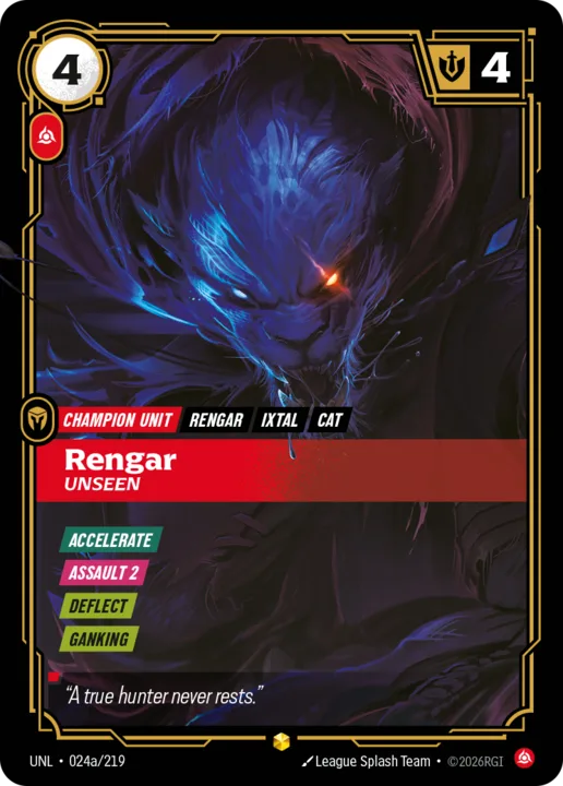 Riftbound Unit: Rengar, Unseen. [Accelerate]
[Assault 2]
[Deflect]
[Ganking]