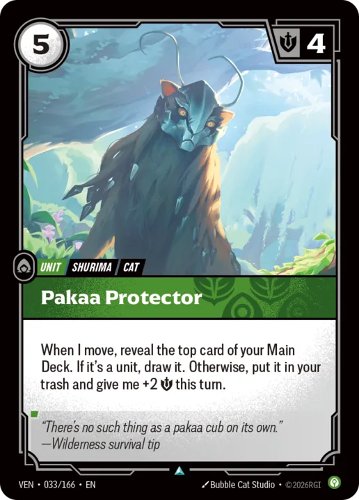 Riftbound Unit: Pakaa Protector. When I move, reveal the top card of your Main Deck. If it's a unit, draw it. Otherwise, put it in your trash and give me +2 [S] this turn.